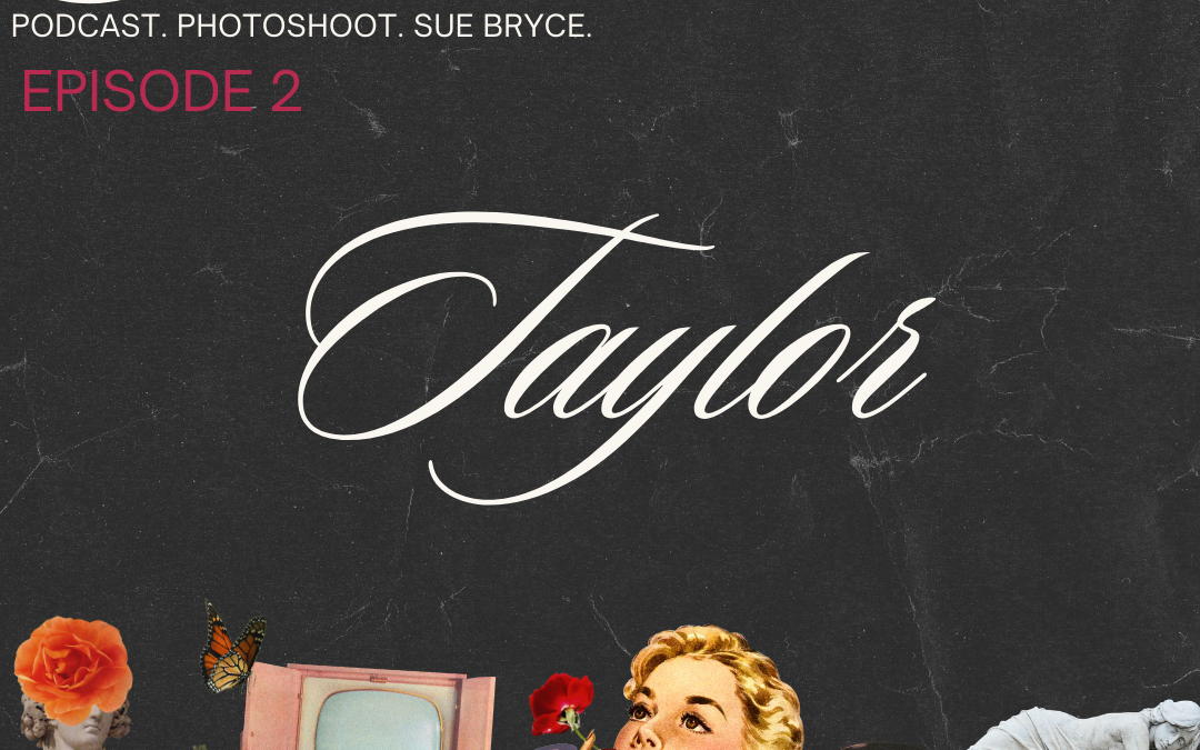 Episode 2: Taylor